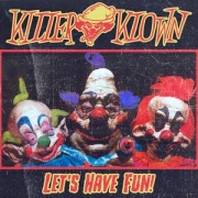 KILLER KLOWN - CD - Let´s Have Fun
