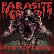 PARASITE CROWD - CD - Feasting parasites (Bonus: Deface EP-2014 + Psycho-EP