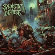 SADISTIC DEMISE - CD - Cannibalistic Urbanistic