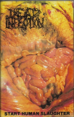 DEAD INFECTION - Cassette Tape - Start Human Slaughter