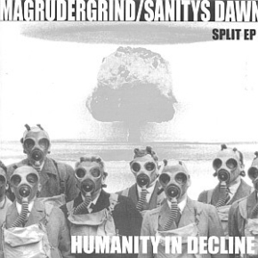 MAGRUDERGRIND / SANITYS DAWN - split 7'' EP - Humanity In Decline