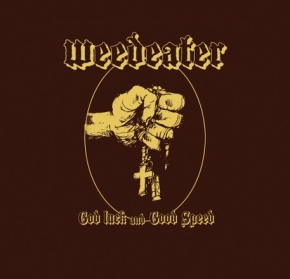 WEEDEATER - CD - God Luck And Good Speed