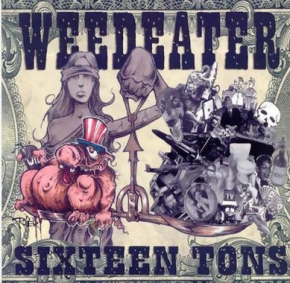 WEEDEATER -CD- Sixteen Tons